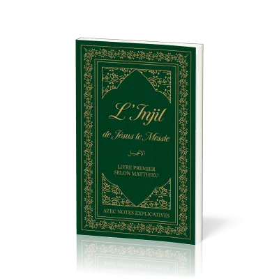 INJIL DE JESUS LE MESSIE (L') - LIVRE PREMIER SELON MATTHIEU AVEC NOTES EXPLICATIVES