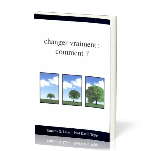 CHANGER VRAIMENT COMMENT?